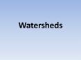 Watersheds