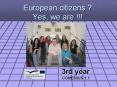 European citizens Yes, we are