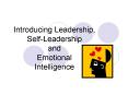 Introducing Leadership, SelfLeadership and Emotional Intelligence