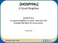 HOSPITAL is a good neighbor to have' See how the hospital benefits its community'