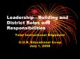 LeadershipBuilding and District Roles and Responsibilities