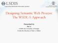 Designing Semantic Web Process: The WSDLS Approach