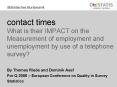 contact times What is their IMPACT on the Measurement of employment and unemployment by use of a tel