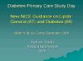 Diabetes Primary Care Study Day New NICE Guidance on Lipids: General 67 and Diabetes 66 Wiltshire Mu