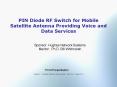 PIN Diode RF Switch for Mobile Satellite Antenna Providing Voice and Data Services
