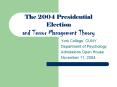 The 2004 Presidential Election and Terror Management Theory
