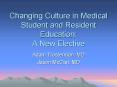 Changing Culture in Medical Student and Resident Education: A New Elective