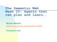 The Semantic Web Week 20: Agents that can plan and learn..