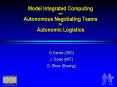 Model Integrated Computing and Autonomous Negotiating Teams for Autonomic Logistics