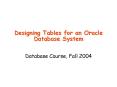Designing Tables for an Oracle Database System