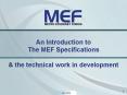 An Introduction to The MEF Specifications