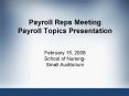 Payroll Reps Meeting Payroll Topics Presentation