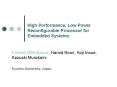 High Performance, Low Power Reconfigurable Processor for Embedded Systems