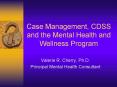 Case Management, CDSS and the Mental Health and Wellness Program
