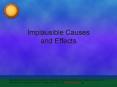 Implausible Causes and Effects