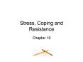 Stress, Coping and Resistance