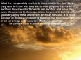 What they desperately need, is to know how to live their lives