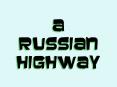 A Russian Highway