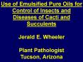 Use of Emulsified Pure Oils for Control of Insects and Diseases of Cacti and Succulents