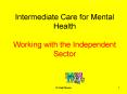 Intermediate Care for Mental Health Working with the Independent Sector