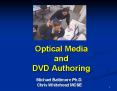 Optical Media and DVD Authoring