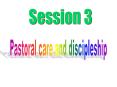 Pastoral care and discipleship