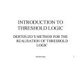 INTRODUCTION TO THRESHOLD LOGIC
