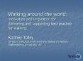 Walking around the world: innovation and inspiration for delivering and supporting best practice for