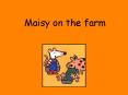 Maisy on the farm