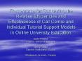 Frameworks for Comparing the Relative Efficiencies and Effectiveness of Call Centre and Individual T