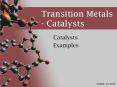 Transition Metals Catalysts