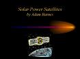 Solar Power Satellites by Adam Barnes