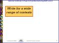 Write for a wide range of contexts