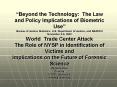 Beyond the Technology: The Law and Policy Implications of Biometric Use Bureau of Justice Statistics