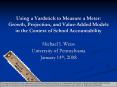 Using a Yardstick to Measure a Meter: Growth, Projection, and Value-Added Models in the Context of School Accountability