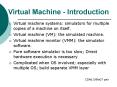 Virtual machine systems: simulators for multiple copies of a machine on itself'