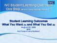 IVC Student Learning Outcomes One Stop Stop A Today, Stop B on Sept' 15th