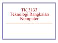TK 3133 Teknologi Rangkaian Komputer
