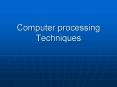 Computer processing Techniques