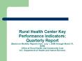 Rural Health Center Key Performance Indicators: Quarterly Report Based on Monthly Reports from July