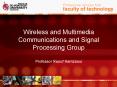 Wireless and Multimedia Communications and Signal Processing Group Professor Raouf Hamzaoui