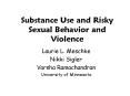 Substance Use and Risky Sexual Behavior and Violence