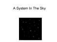 A System In The Sky