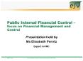 Public Internal Financial Control focus on Financial Management and Control