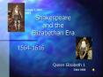 Shakespeare and the Elizabethan Era
