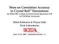 More on Correlation Accuracy in Crystal Ball Simulations or What Weve Now Learned about Spearmans R