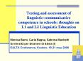 Testing and assessment of linguisticcommunicative competence in schools: thoughts on L1 and L2 Lingu