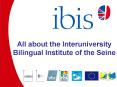 All about the Interuniversity Bilingual Institute of the Seine