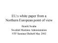 EU:s white paper from a Northern European point of view
