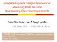Embedded System Design Framework for Minimizing Code Size and Guaranteeing RealTime Requirements